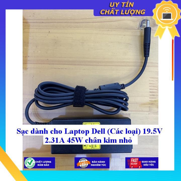 Sạc dùng cho Laptop Dell (Các loại) 19.5V 2.31A 45W chân kim nhỏ - Hàng Nhập Khẩu New Seal