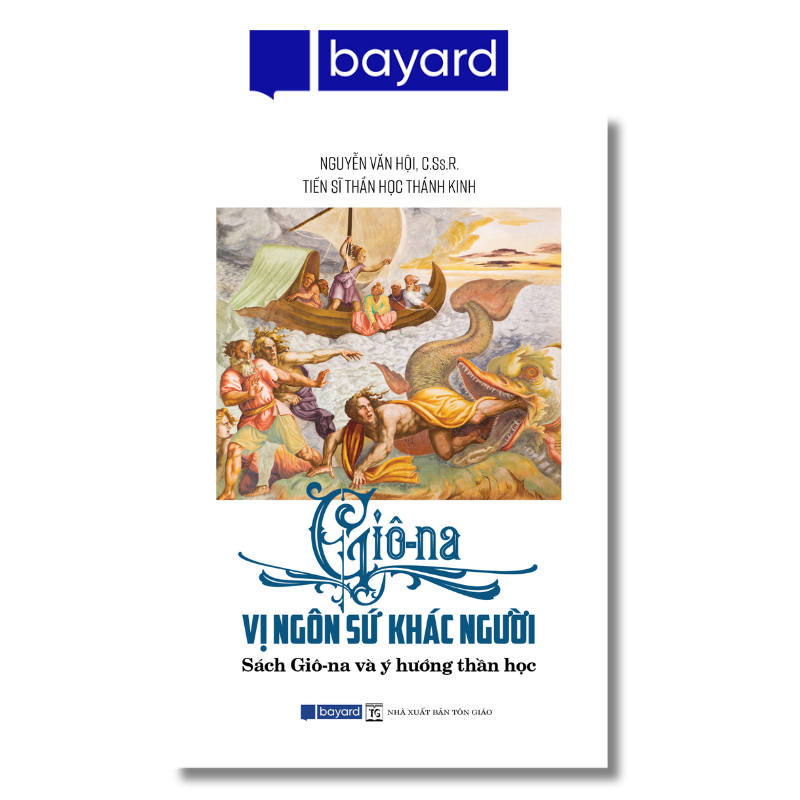 GIÔ-NA VỊ NGÔN SỨ KHÁC NGƯỜI – Sách Giô-na và ý hướng thần học