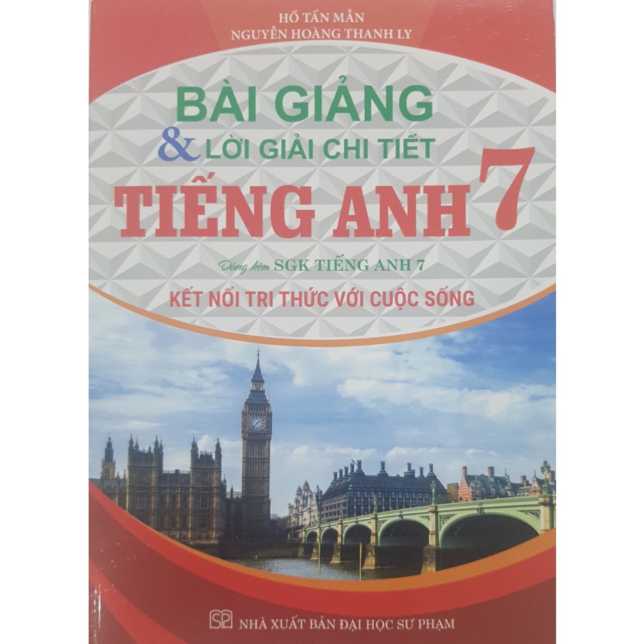 Bài Giảng Và Lời Giải Chi Tiết Tiếng Anh 7 (Bám sát SGK Kết Nối tri thức với cuộc sống)