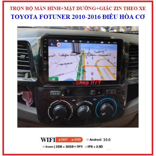 Bộ màn hình DVD Android và Mặt Dưỡng cao cấp theo xe TOYOTA FORTUNER điều hòa cơ 2010-2016, màn ô tô đa chức năng