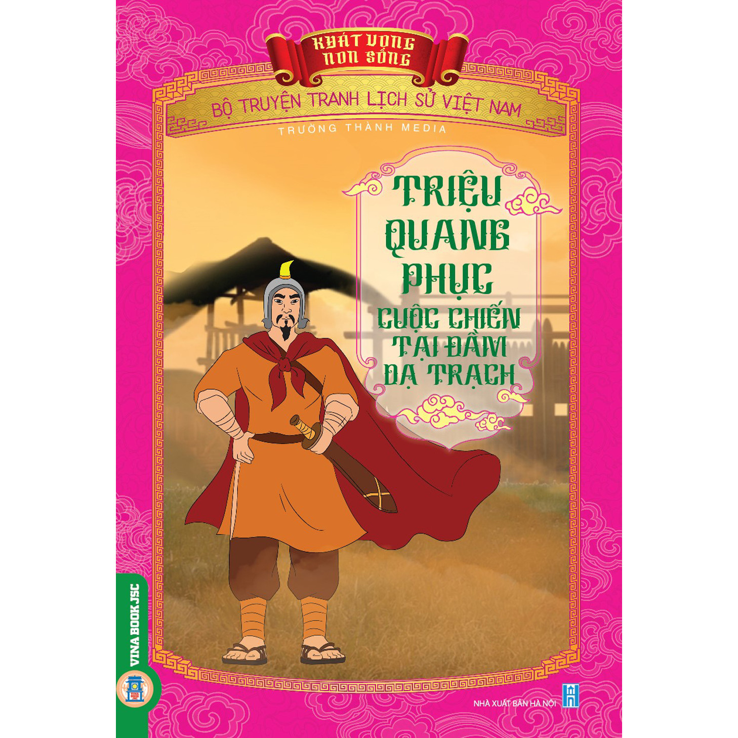 Bộ Truyện Tranh Lịch Sử Việt Nam - Khát Vọng Non Sông _ Triệu Quang Phục, Cuộc Chiến Tại Đầm Dạ Trạch