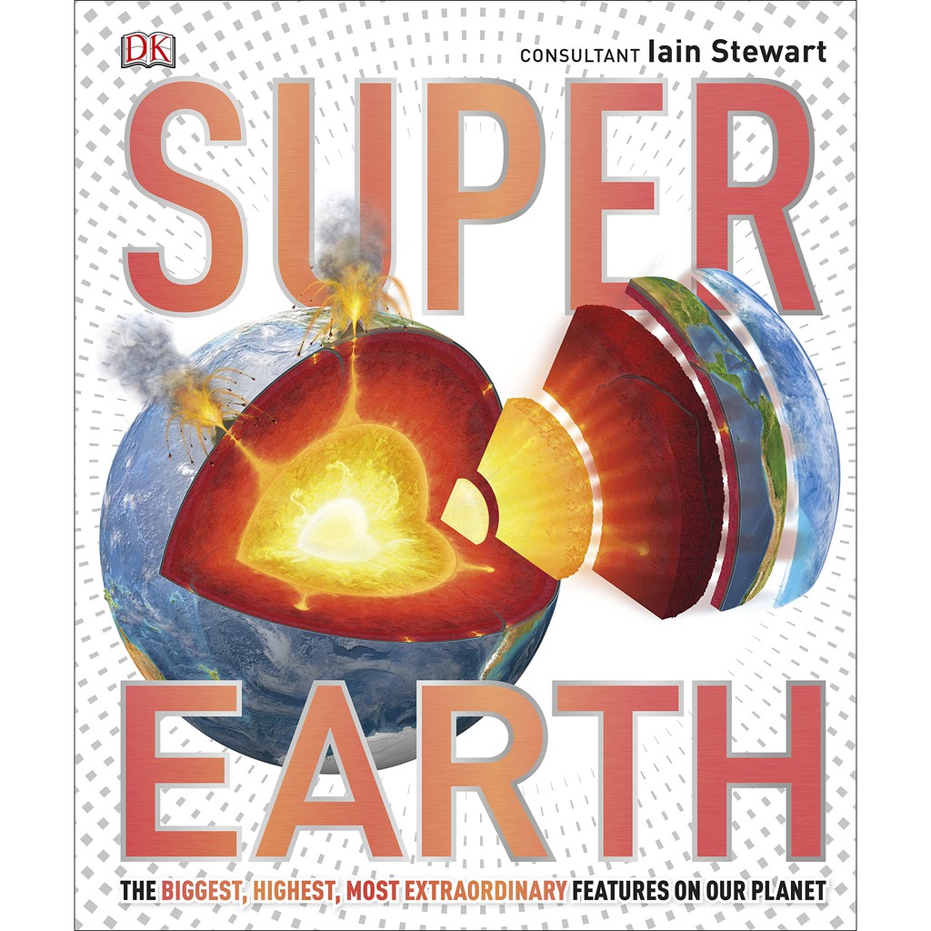 Sách Bản Quyền - Super Earth - Kho Tàng Hình Ảnh Đồ Sộ Về Thế giới Xanh Của Chúng Ta - Á Châu Books, Bìa Cứng, In Màu