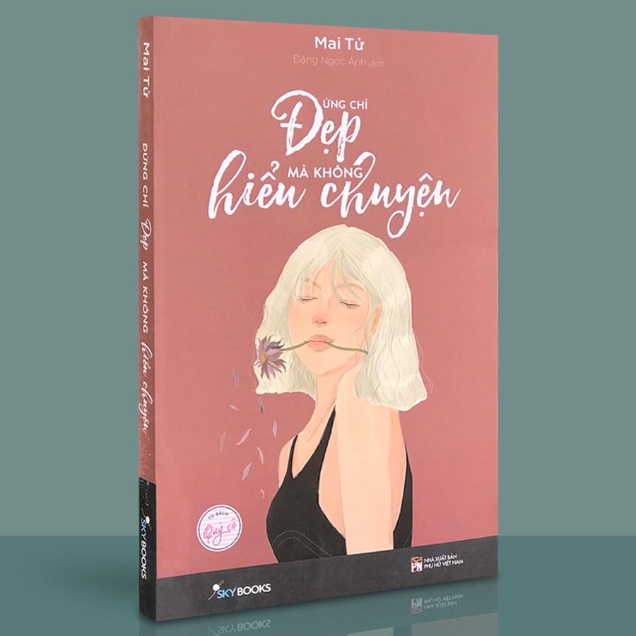 Sách - Đừng Chỉ Đẹp Mà Không Hiểu Chuyện