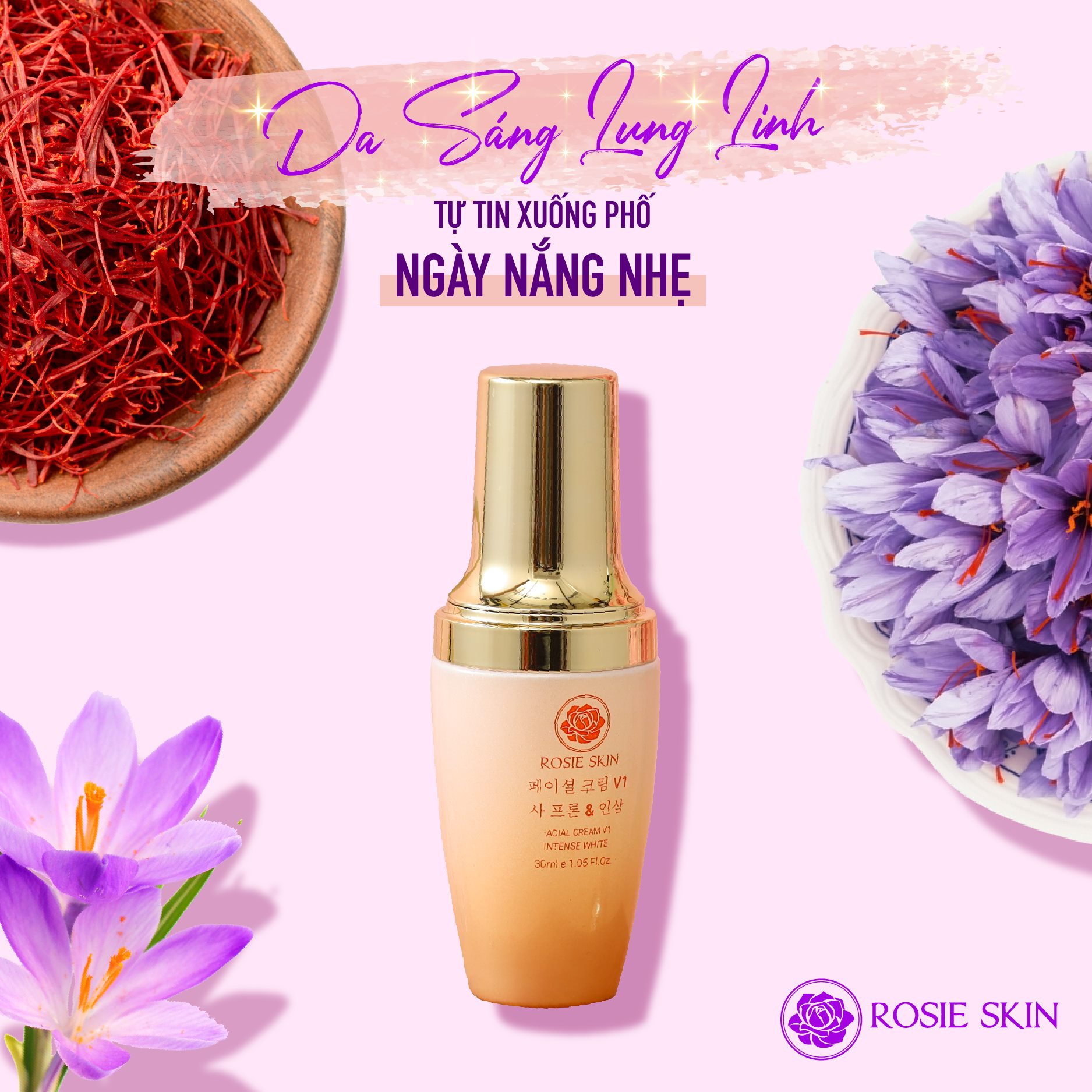 Kem Dưỡng Trắng Da Mặt Ban Ngày Tinh Chất Nhụy Hoa Nghệ Tây Rosie Skin 30ml - FACIAL CREAM v1 INTENSE WHITE