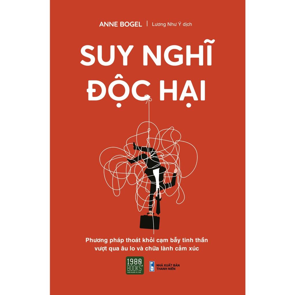Sách Suy Nghĩ Độc Hại - 1980Boooks - BẢN QUYỀN