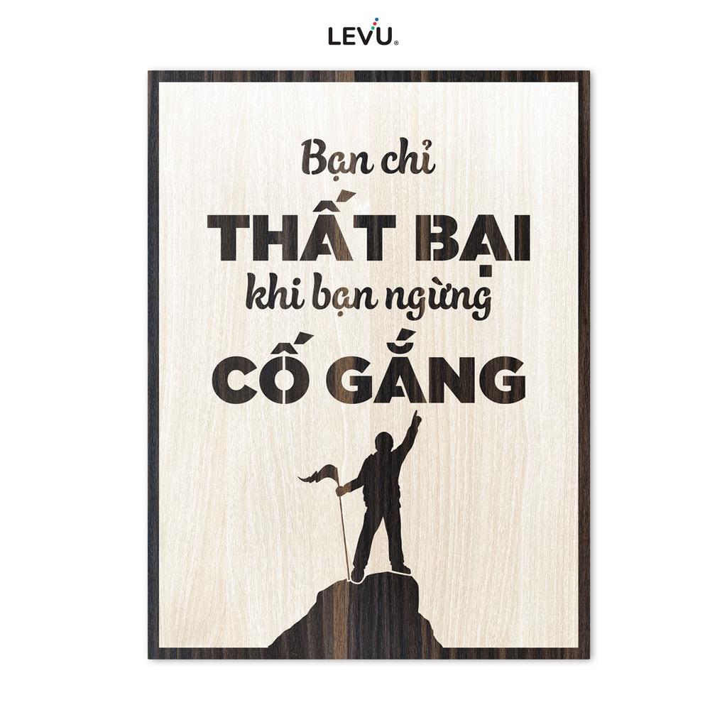 Tranh treo tường cổ động LEVU LV049 "Bạn chỉ thất bại khi bạn ngừng cố gắng"
