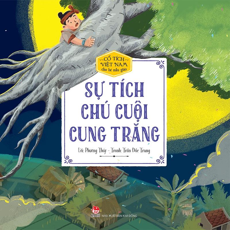 Sách - Cổ tích Việt Nam cho bé mẫu giáo Sự tích chú Cuội cung trăng - NXB Kim Đồng