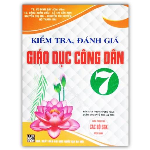 Sách - Kiểm Tra Đánh Giá Giáo Dục Công Dân 7 ( Biên soạn theo chương trình GDPT mới )