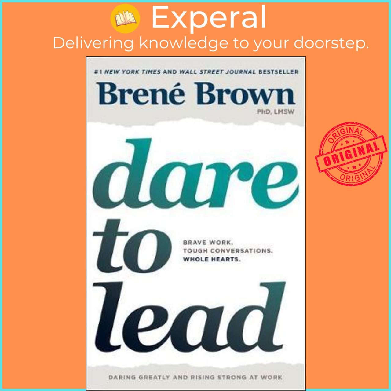 Sách - Dare to Lead : Brave Work. Tough Conversations. Whole Hearts. by Brene Brown