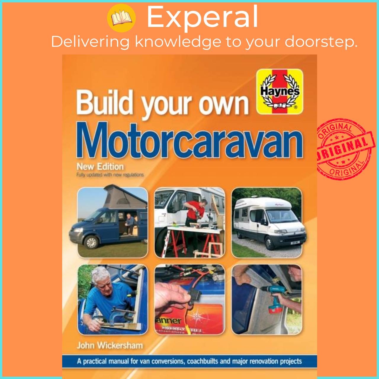 Sách - Build Your Own Motorcaravan ( Edition) - A practical manual for v by Carole Wickersham (UK edition, hardcover)