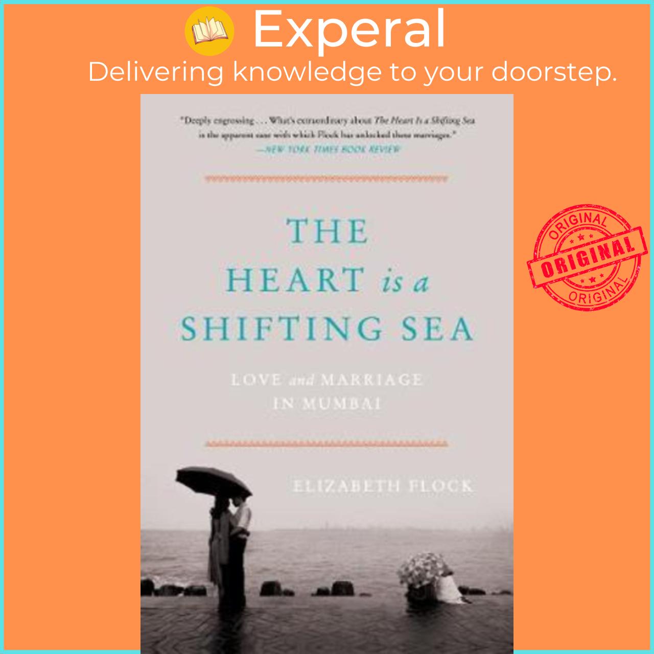 Sách - The Heart Is a Shifting Sea : Love and Marriage in Mumbai by Elizabeth Flock