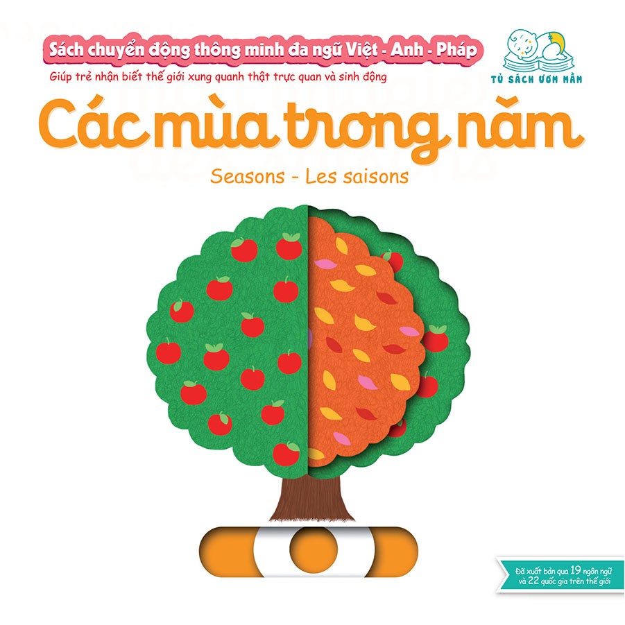 Sách Chuyển Động Thông Minh Đa Ngữ Việt - Anh - Pháp: Các Mùa Trong Năm - Seasons - Les Saisons-Cuốn Sách Dành Cho Thiếu Nhi