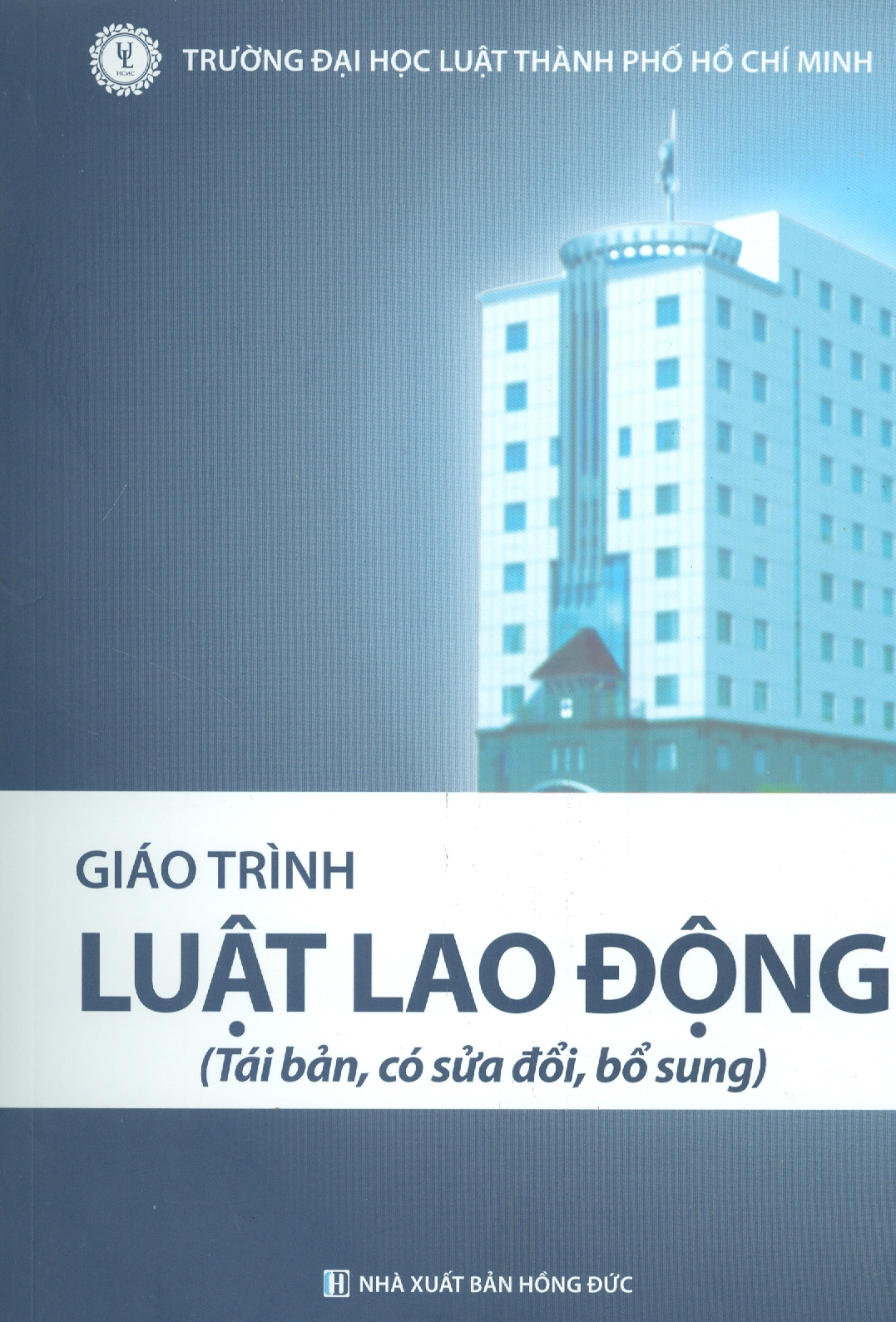 Giáo Trình LUẬT LAO ĐỘNG (Tái bản, có sửa đổi, bổ sung)