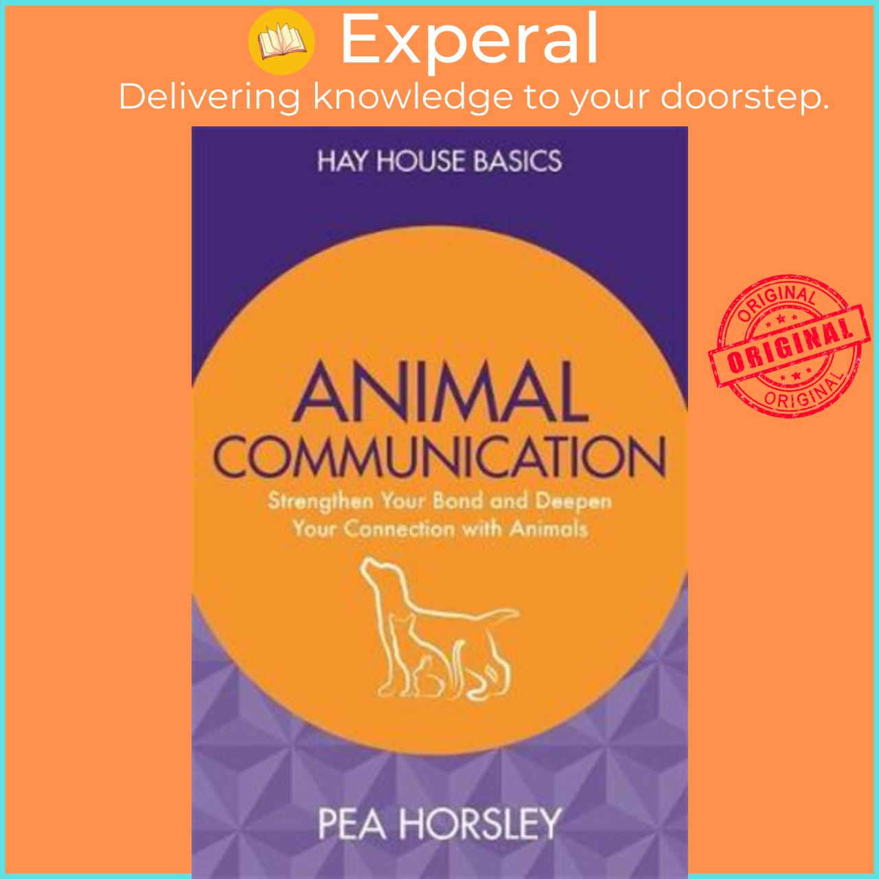 Sách - Animal Communication Made Easy : Strengthen Your Bond and Deepen Your Conn by Pea Horsley