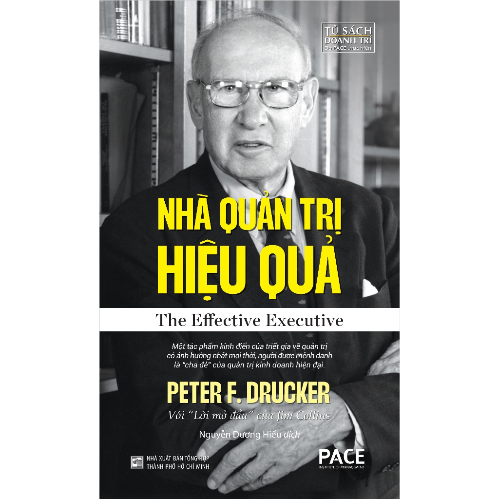 Nhà Quản Trị Hiệu Quả (The Effective Executive) - Peter F. Drucker - PACE Books