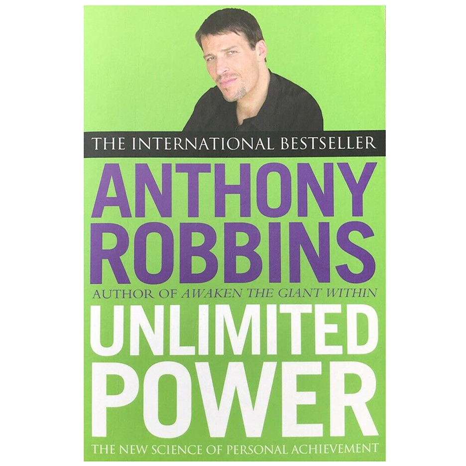 Unlimited Power : The New Science of Personal Achievement
