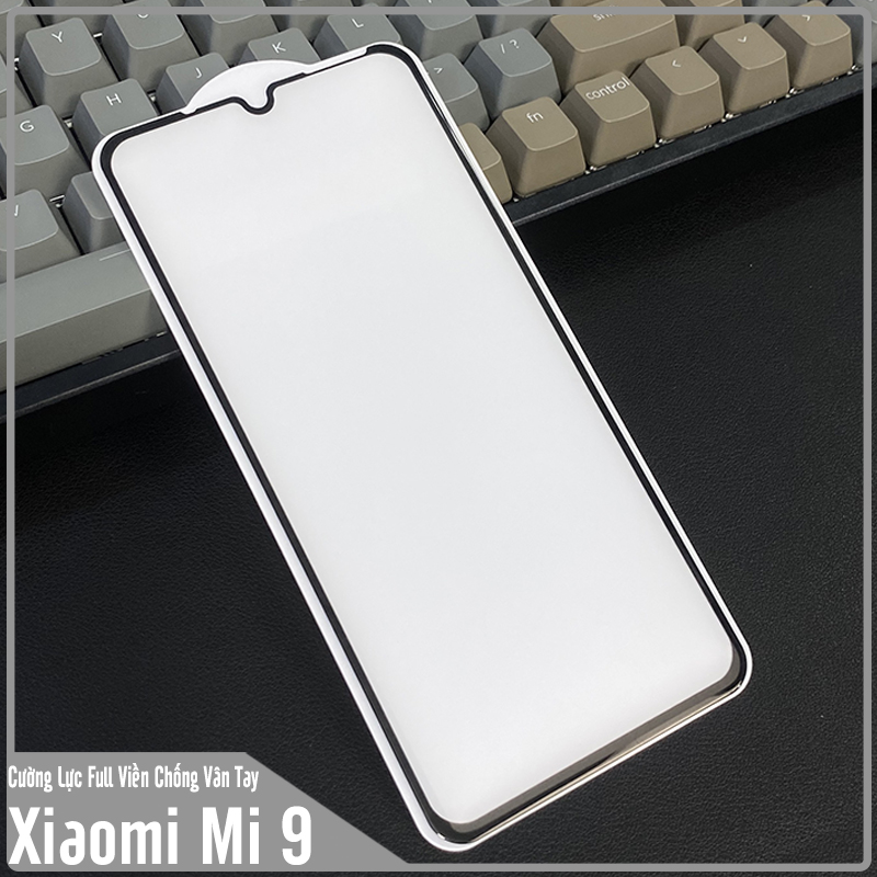 Kính cường lực cho Xiaomi Mi 9 chống vân tay Full viền Đen