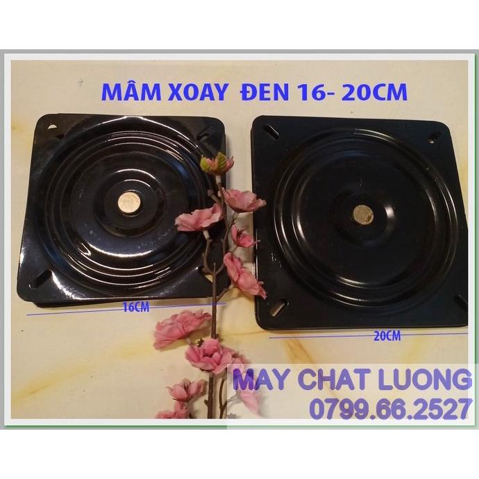 MÂM XOAY GHẾ 16 -20CM