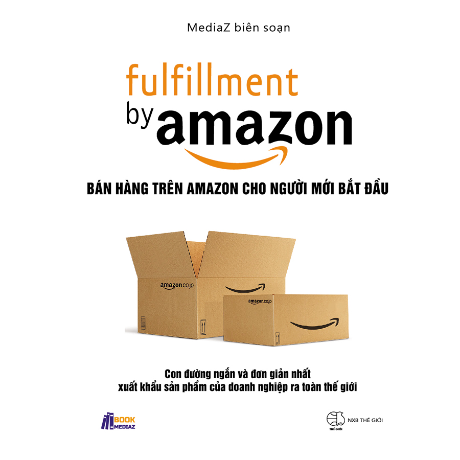 Fulfillment By Amazon - Bán Hàng Trên Amazon Cho Người Mới Bắt Đầu (Sách Màu)