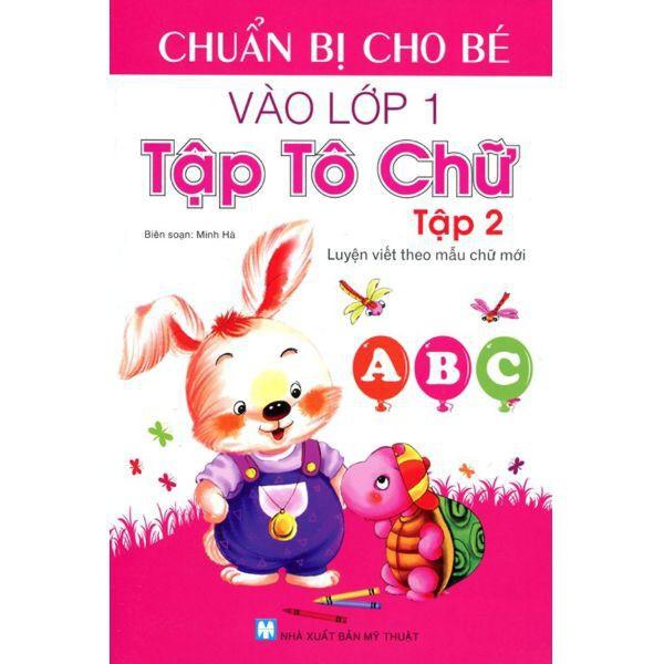 Chuẩn Bị Cho Bé Vào Lớp 1 Tập Tô Chữ  - Bản Quyền