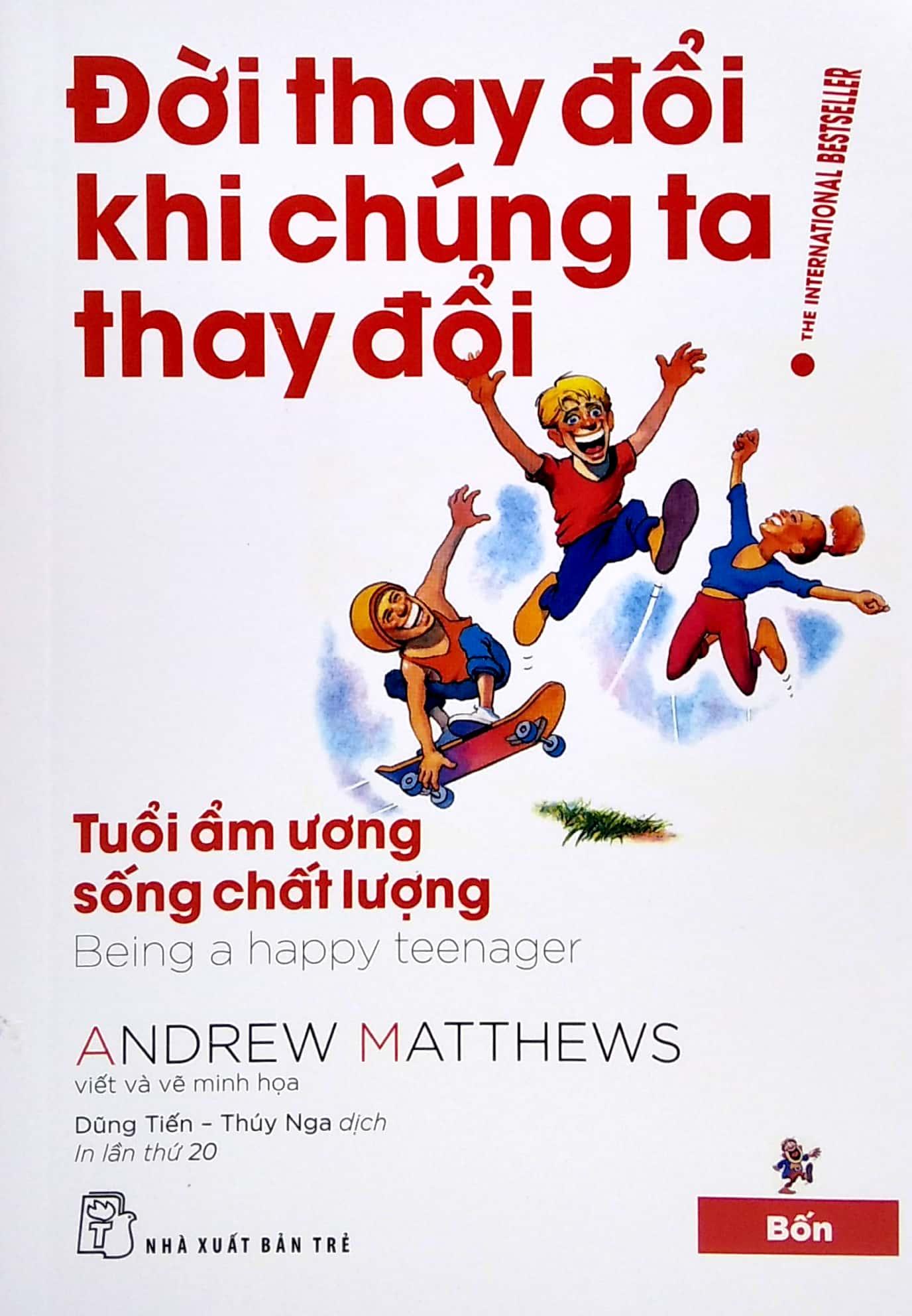 Đời Thay Đổi Khi Chúng Ta Thay Đổi - Tập 4 (Tái Bản 2022)