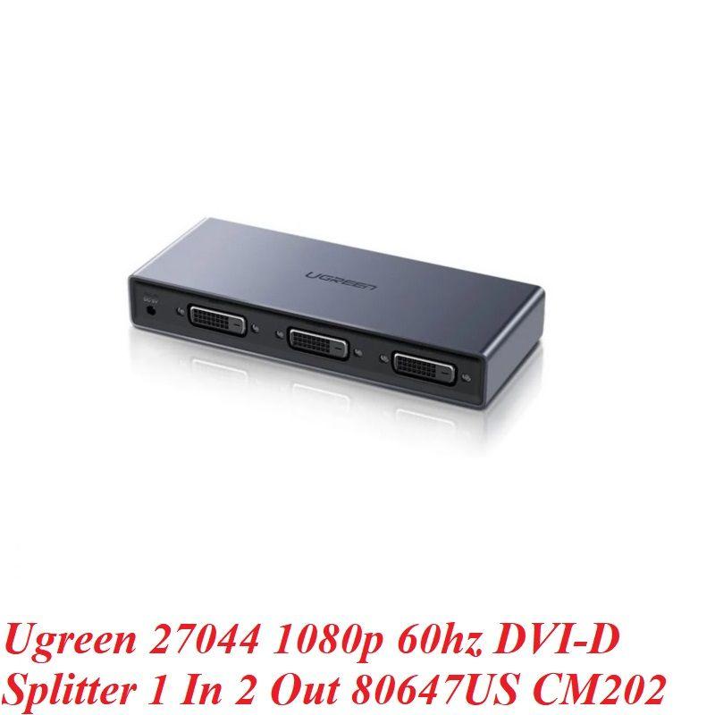 Ugreen UG27044CM202TK S 1080p 60hz Bộ chia DVI-D 1 ra 2 chuẩn cắm US 80647eu 27044 - HÀNG CHÍNH HÃNG