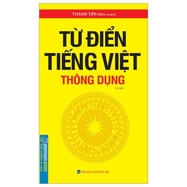 Từ Điển Tiếng Việt Thông Dụng - Khổ Nhỏ (Tái Bản)