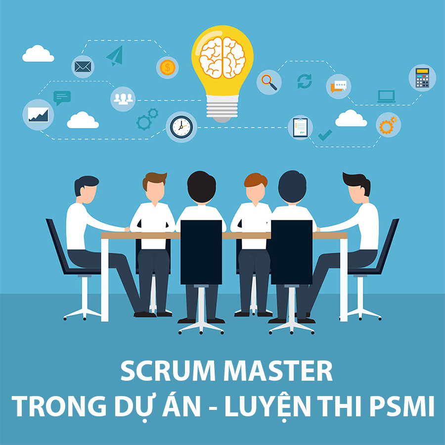 Khóa Học Scrum Master Trong Dự Án - Luyện Thi PSMI