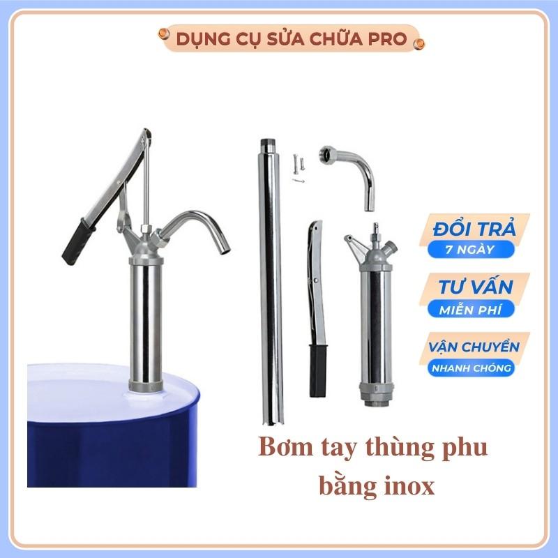 Bơm tay thùng phuy bằng Inox bơm dầu tay Inox - diezen - dầu hỏa - xăng - hóa chất - dầu động cơ