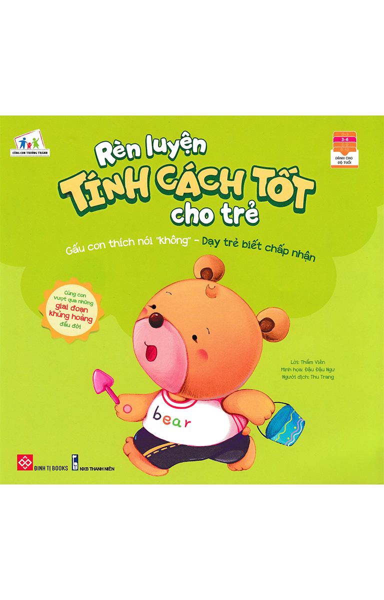 Rèn Luyện Tính Cách Tốt Cho Trẻ: Gấu Con Thích Nói &quot;Không&quot; - Dạy Trẻ Biết Chấp Nhận_DTI