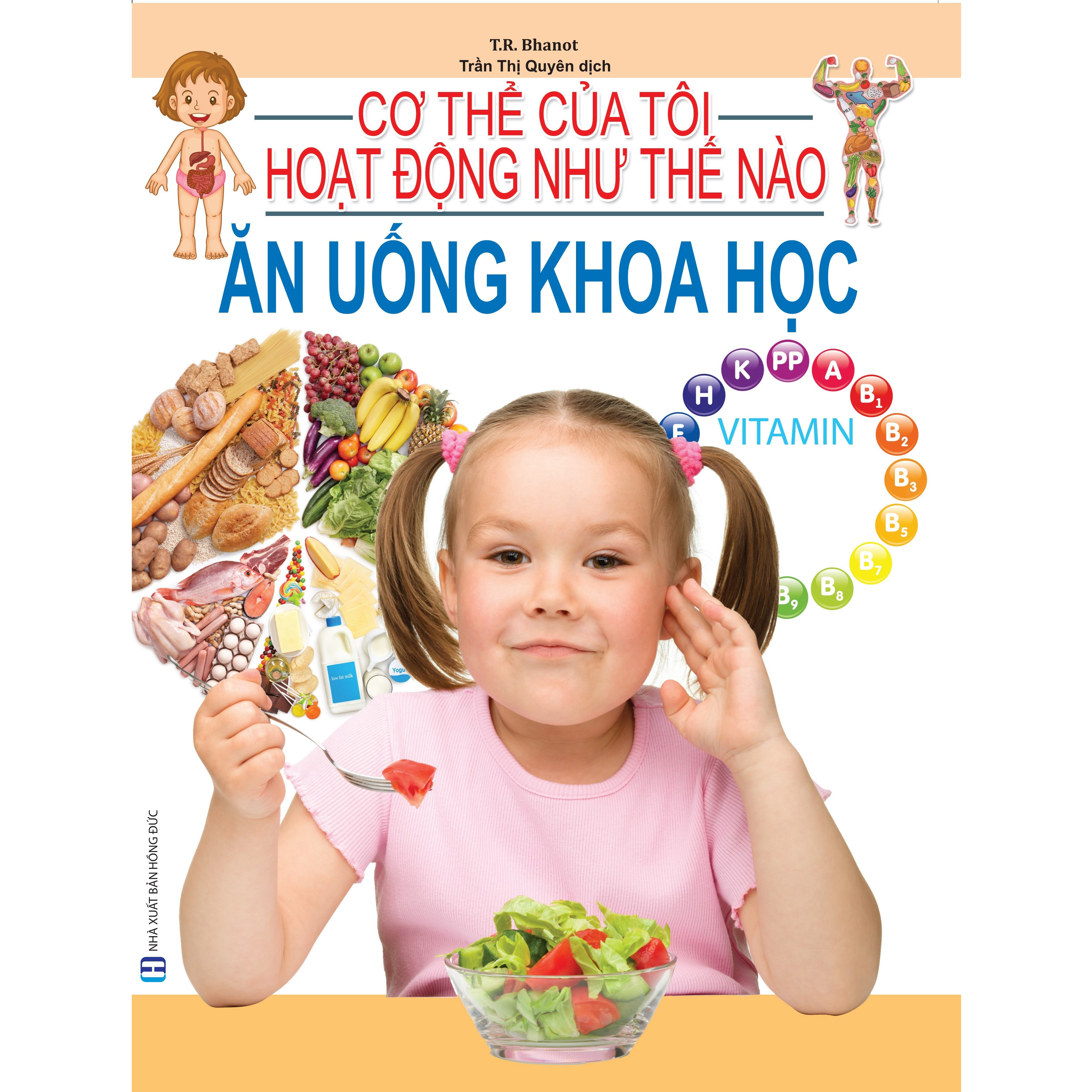 Cơ Thể Của Tôi Hoạt Động Như Thế Nào - Ăn Uống Khoa Học