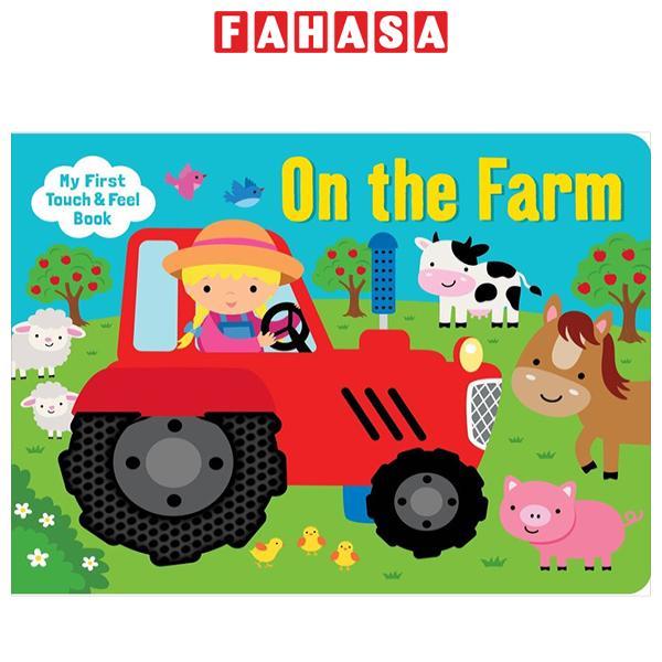 My First Touch &amp; Feel Board Book - On The Farm