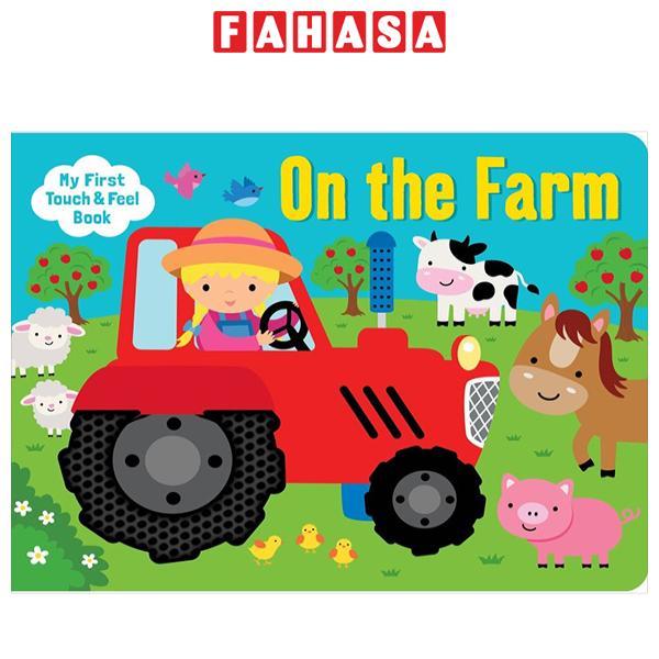 My First Touch &amp; Feel Board Book - On The Farm