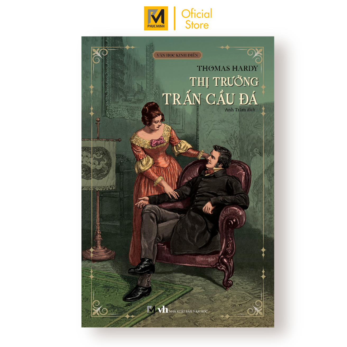 Sách Tiểu Thuyết Kinh Điển - Thị Trưởng Trấn Cầu Đá - Thomas Hardy (Anh Trâm dịch) - Phuc Minh Books