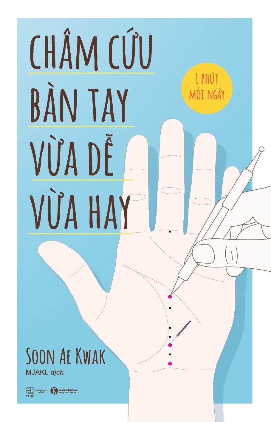 Châm Cứu Bàn Tay Vừa Dễ Vừa Hay