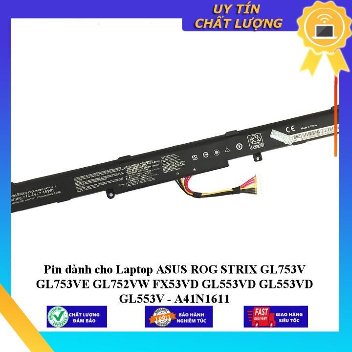 Pin laptop dùng cho ASUS ROG STRIX GL753V GL753VE GL752VW FX53VD GL553VD GL553VD GL553V - A41N1611 - Hàng Nhập Khẩu New Seal