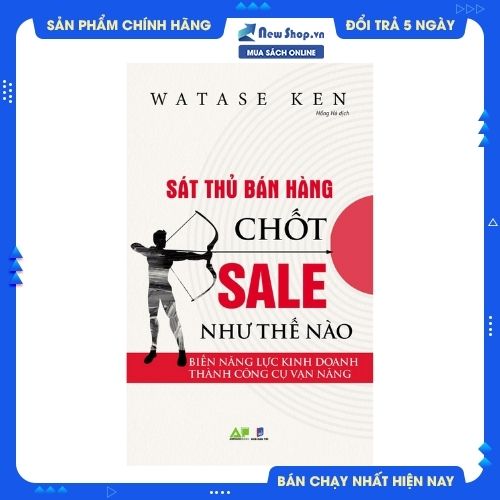 SÁT THỦ BÁN HÀNG CHỐT SALE NHƯ THẾ NÀO