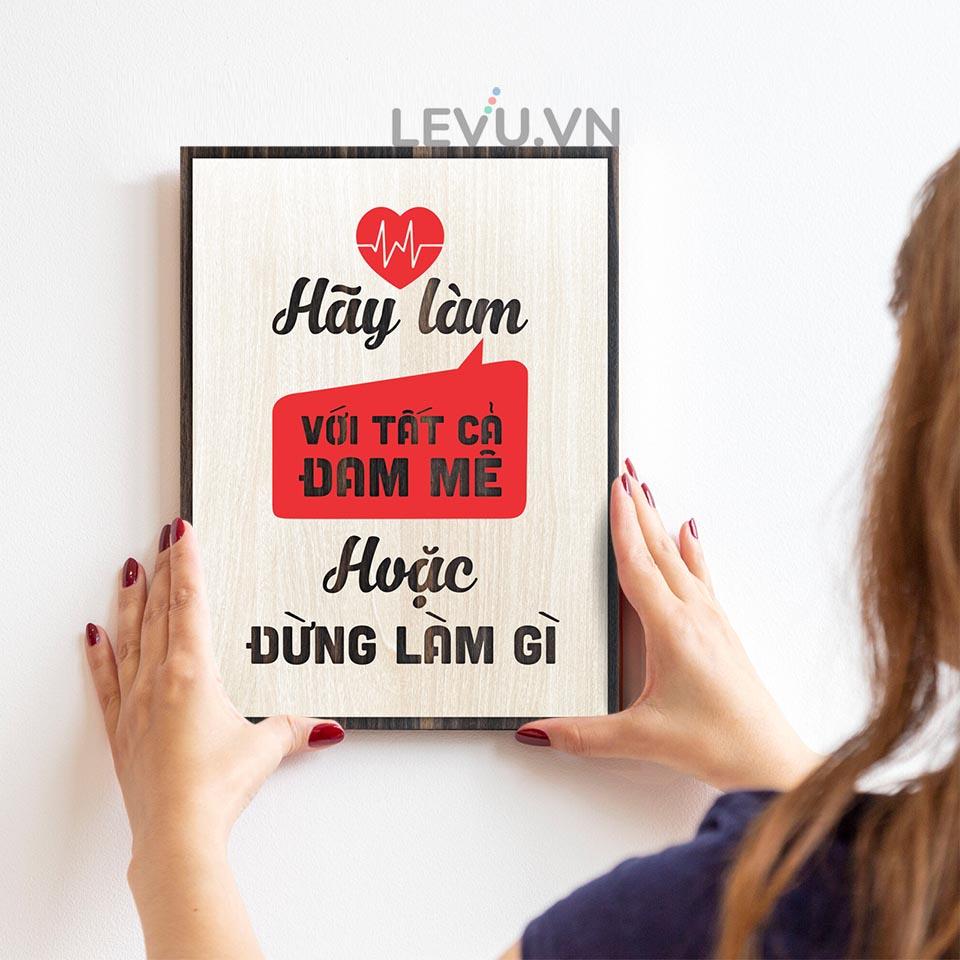 Tranh động lực LEVU LV014 "Hãy làm với tất cả đam mê hoặc đừng làm gì"