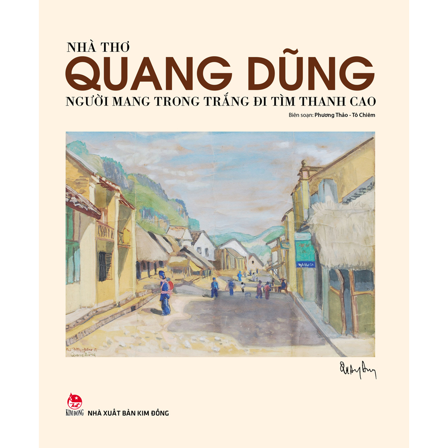 Nhà Thơ Quang Dũng - Người Mang Trong Trắng Đi Tìm Thanh Cao