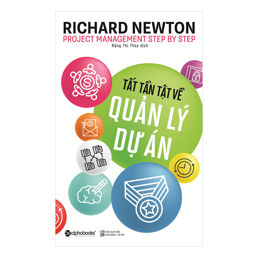 Sách Tất Tần Tật Về Quản Lý Dự Án (Richard Newton - Alphabooks)