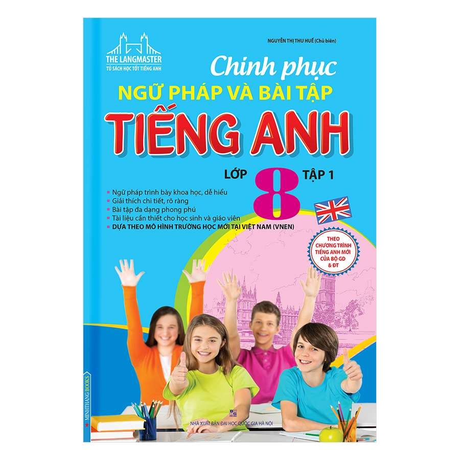 The Langmaster - Chinh Phục Ngữ Pháp Và Bài Tập Tiếng Anh - Lớp 8 (Tập 1)