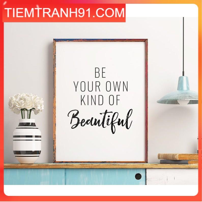 Tranh in cao cấp | Typography-Be Your Own Kind Of Beautiful 206 , tranh canvas giá rẻ