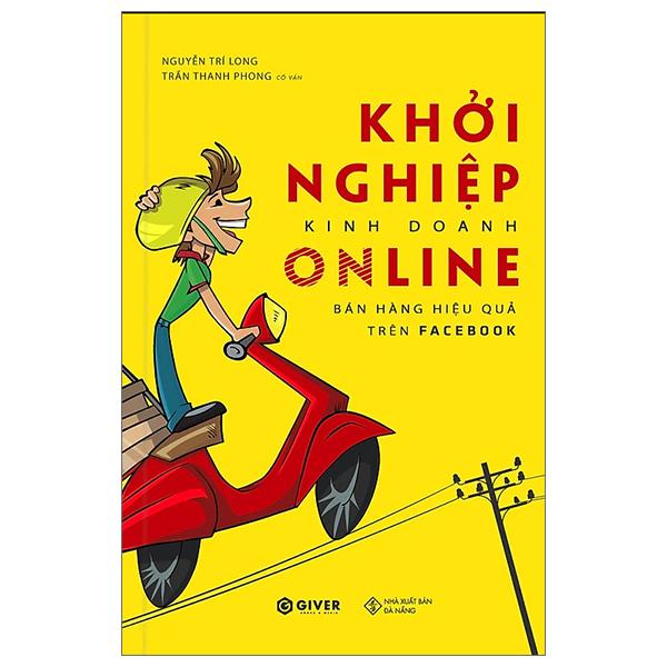 Khởi Nghiệp Kinh Doanh Online - Bán Hàng Hiệu Quả Trên Face.book