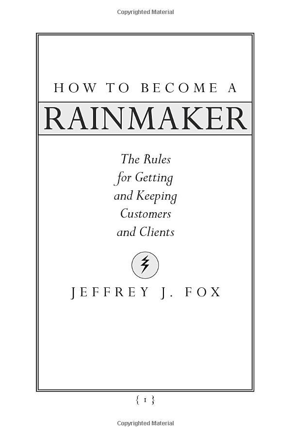 How To Become A Rainmaker, CEO, And A Great Boss: Three Business Bestsellers