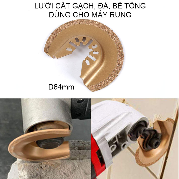 Lưỡi cắt gạch, đá, bê tông, tường đa năng hình bán nguyệt D64mm dùng cho máy cắt rung