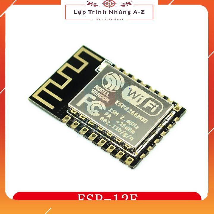 [Lập Trình Nhúng A-Z][G17] Module Wifi ESP8266 ESP-12E, ESP-12F, ESP-12S NodeMCU