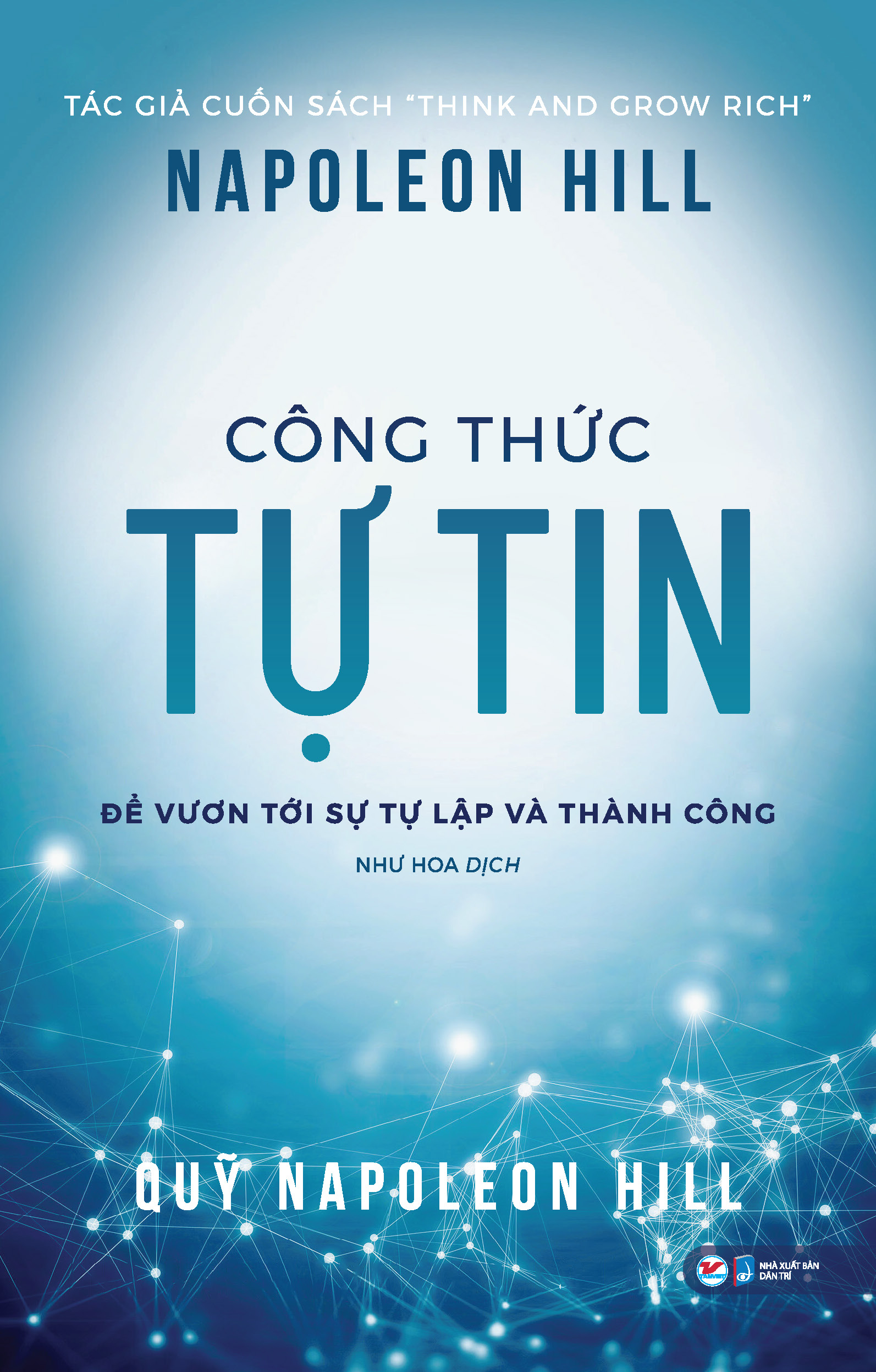 Công Thức Tự Tin Để Vươn Tới Sự Tự Lập Và Thành Công - Napoleon Hill