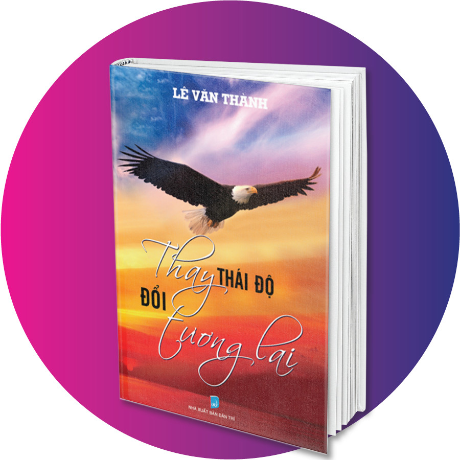 Thay Thái Độ Đổi Tương Lai