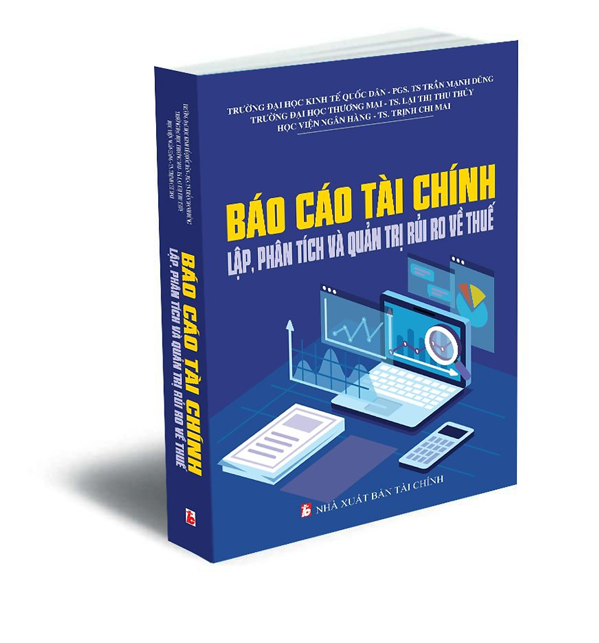 Báo Cáo Tài Chính - Lập, Phân Tích Và Quản Trị Rủi Ro Về Thuế