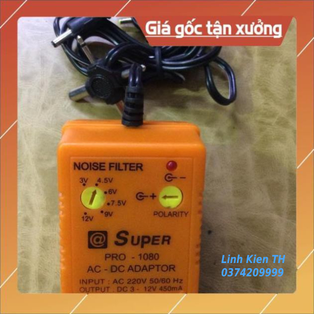 ADAPTOR:Dùng 220 V ( từ 3 v - 12 v )